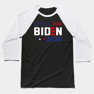 Settle For Biden Baseball T-Shirt